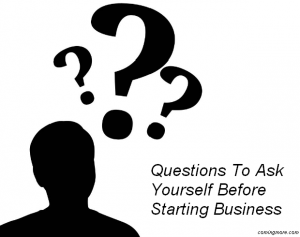 Questions You Should Ask Yourself Before Starting Any Business