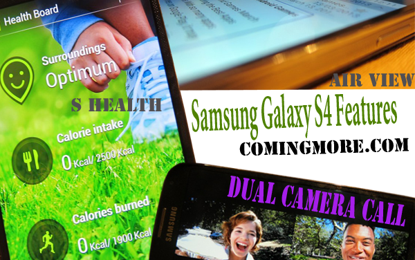 Galaxy S4 Features: Top 10 Best Among All Of Them