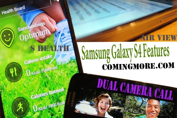 Galaxy S4 Features: Top 10 Best Among All Of Them