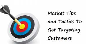 marketing tips and marketing tactics to get targeted customers