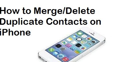 How to Delete/Merge Duplicate Contacts on iPhone